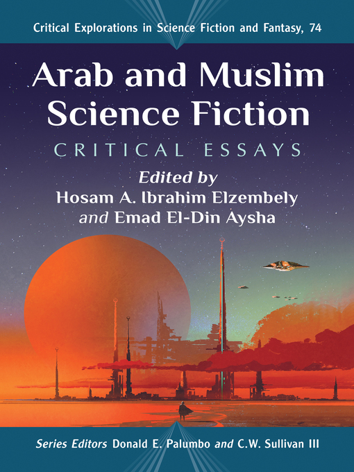 Title details for Arab and Muslim Science Fiction by Hosam A. Ibrahim Elzembely - Available